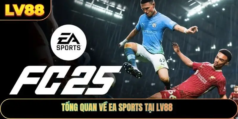 Tổng quan về EA Sports tại LV88